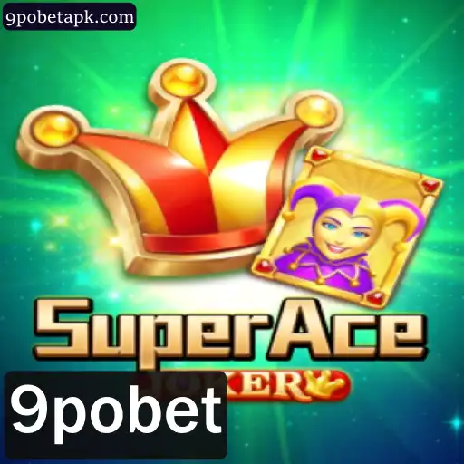 Descubra o Mundo Fascinante de SuperAceJoker com 9pobet